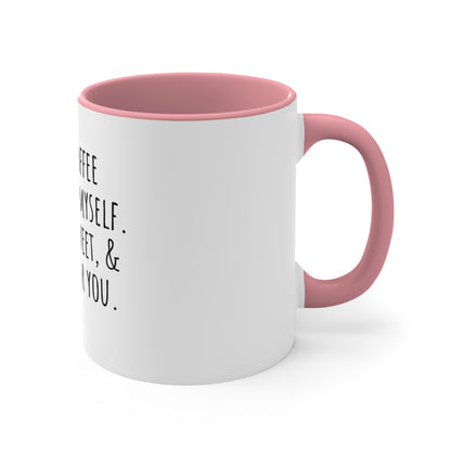 Strong, Sweet & Too Hot For You Coffee Mug