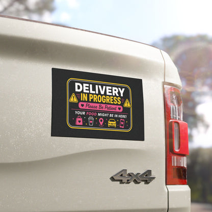 Car Magnet — "Delivery In Progress"