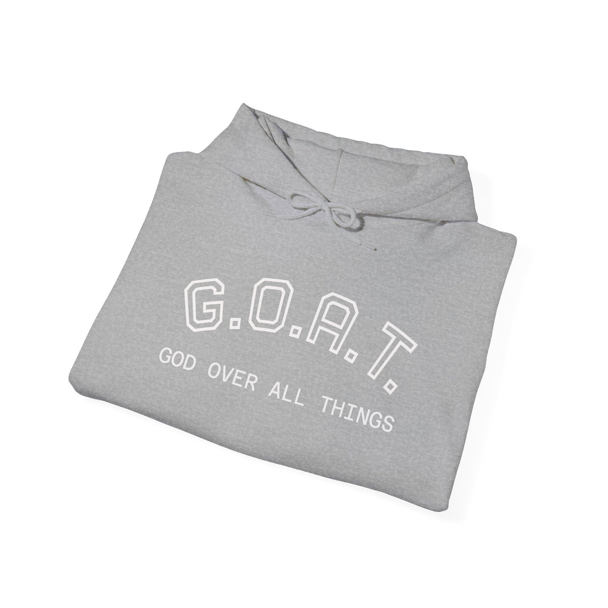 G.O.A.T. Hoodie — "God Over All Things" Hoodie