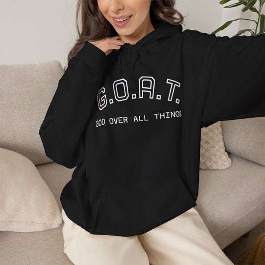 G.O.A.T. Hoodie — "God Over All Things" Hoodie