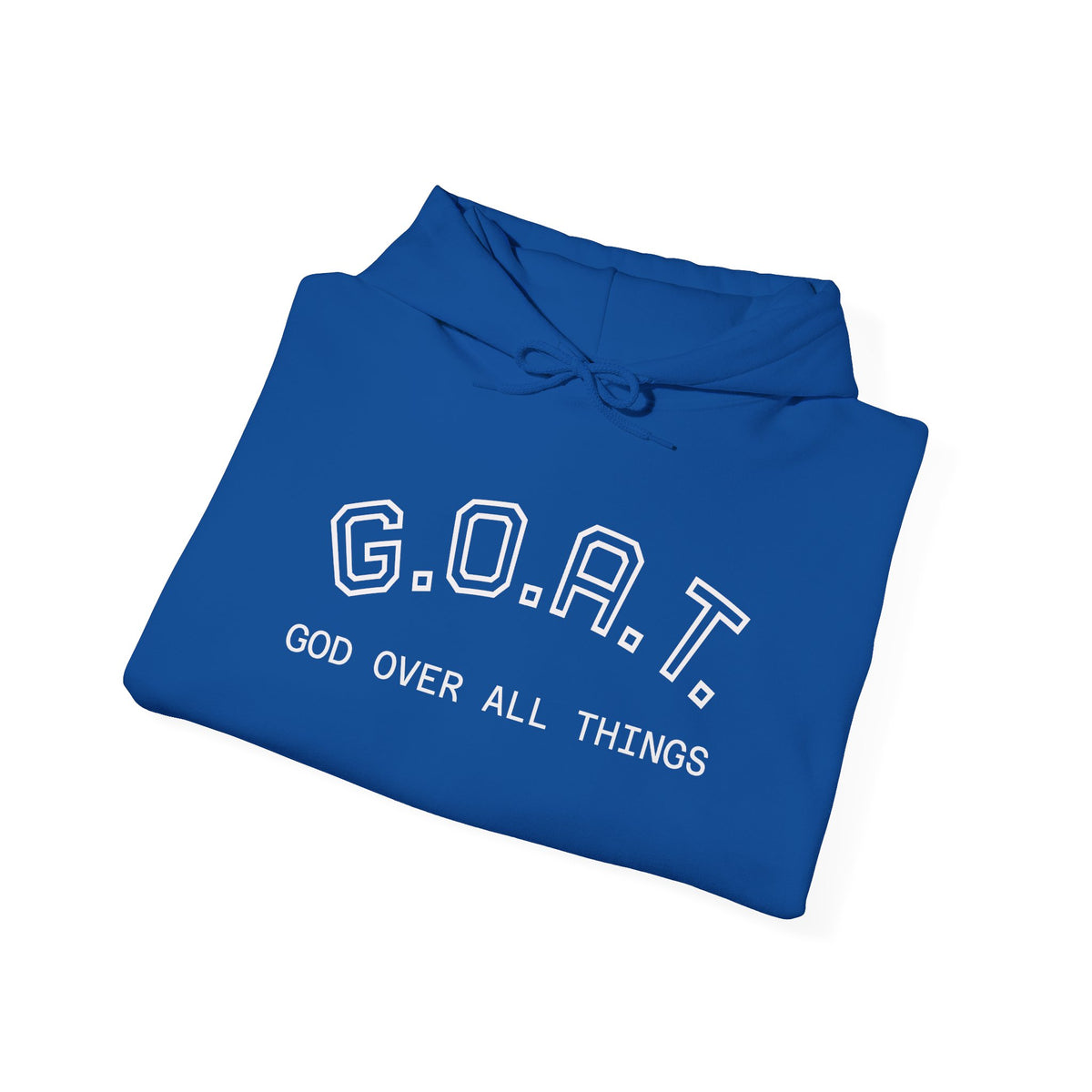 G.O.A.T. Hoodie — "God Over All Things" Hoodie