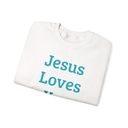 Jesus Loves You  Sweatshirt