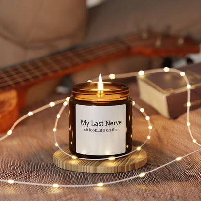 My Last Nerve Soy Candle