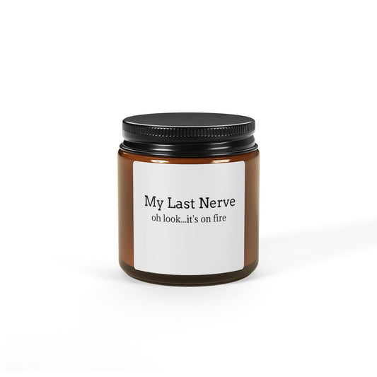 My Last Nerve Soy Candle